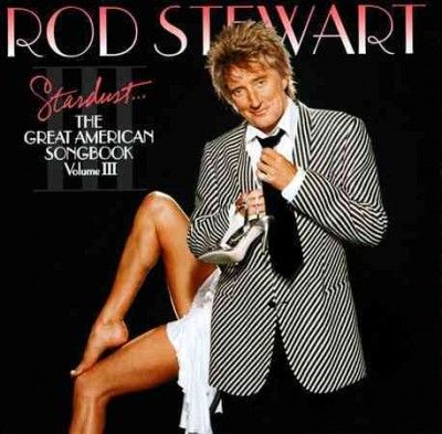 Rod Stewart - Stardust: Great American Songbook V3 (CD)