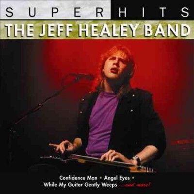 Jeff Band Healey - Super Hits (CD)