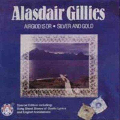 Alasdair Gillies - Airgiod Is Or (silver And Gold) (CD)