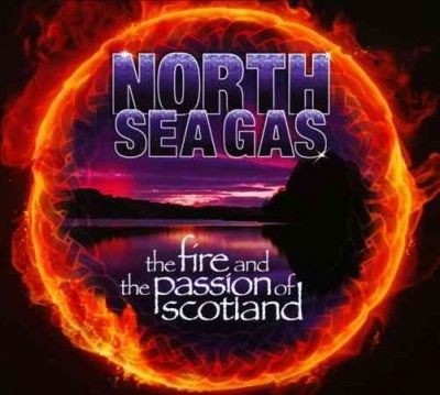 North Sea Gas - Fire And The Passion Of Scotland (CD)