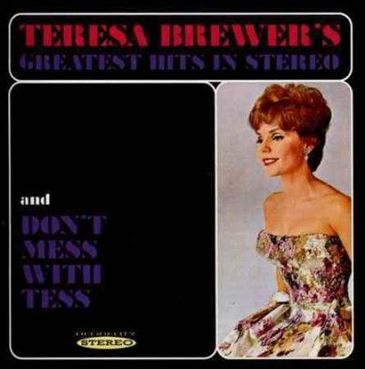 Teresa Brewer's Greatest Hits in Stero/Don't Mess With Tess (CD / Album)