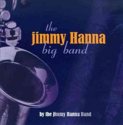 Jimmy Band Hanna - Jimmy Hanna Big Band (CD)