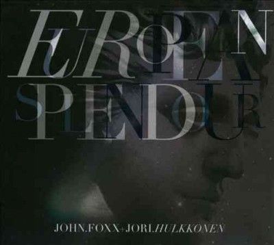 John Foxx - European Splendour (CD)