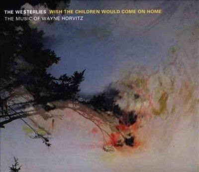 Westerlies - Wish The Children Would Come On Home (CD)