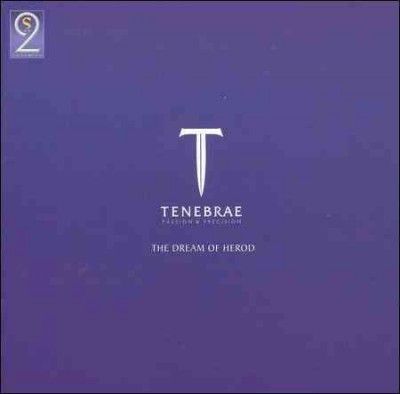 Tenebrae Choir - Dream Of Herod (CD)