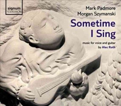 Mark Padmore - Roth: Sometime I Sing (CD)