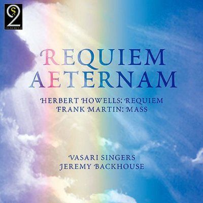 Jeremy Backhouse - Howells: Requiem (1935) ; Take Him, Ea (CD)
