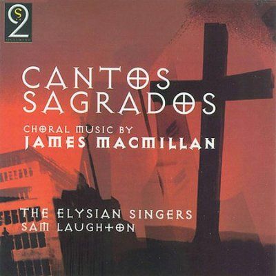 Sam Laughton - Macmilliam: Cantos Sagrados: Choral Mus (CD)