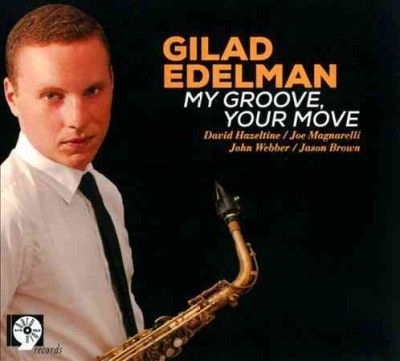 Gilad Edelman - My Groove Your Move (CD)