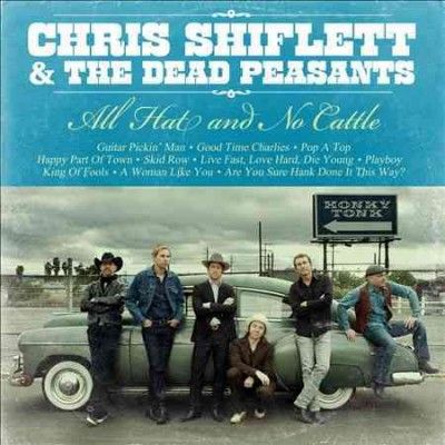 Chris &amp; Th Shiflett - All Hat And No Cattle (CD)