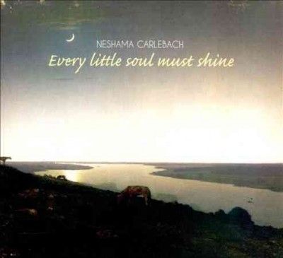 Neshama Carlebach - Every Little Soul Must Shine (CD)