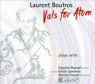 Laurent Boutros - Boutros: Vals For Atom (CD)