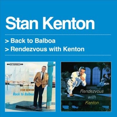 Back to Balboa/Rendezvous with Kenton - (Import CD)