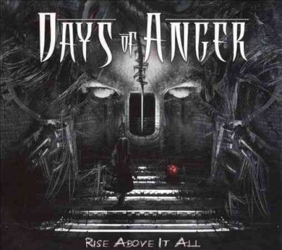 Days Of Anger - Rise Above It All (CD)