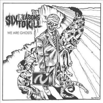 Six Reasons To Kill - We Are Ghosts (CD)