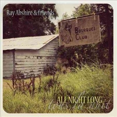 Ray Abshire - All Night Long (tous La Nuit) (CD)