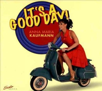 Anna Maria Kaufmann - It's A Good Day (CD)