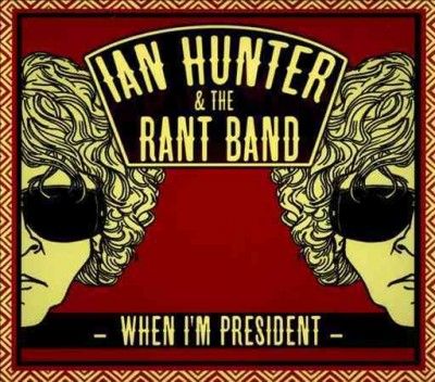 Ian And The Hunter - When I'm President (CD)