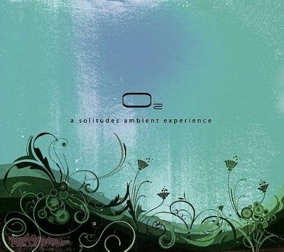 O2:Solitudes Ambient Experience - (Import CD)