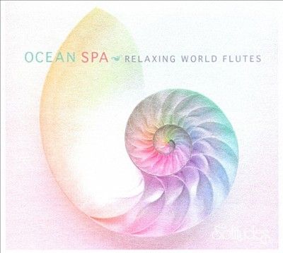 Ocean Spa:Relaxing World Flutes - (Import CD)