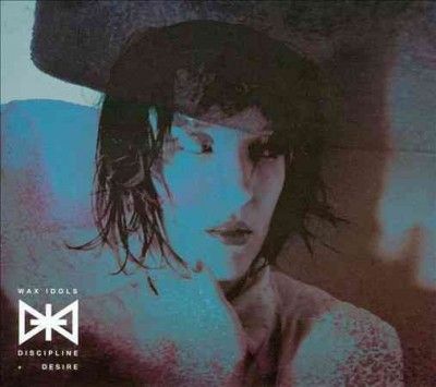 Wax Idols - Discipline &amp; Desire (CD)