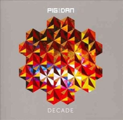 Pig &amp; Dan - Decade (CD)