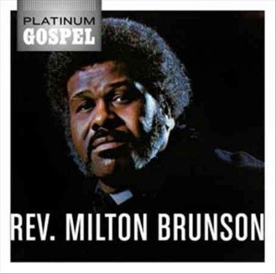 Reverand Mi Brunson - Platinum Gospel: Rev Milton Brunson (CD)