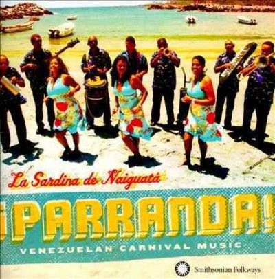 La Sardina De Naigua - Parranda Venezuelan Carnival Music (CD)