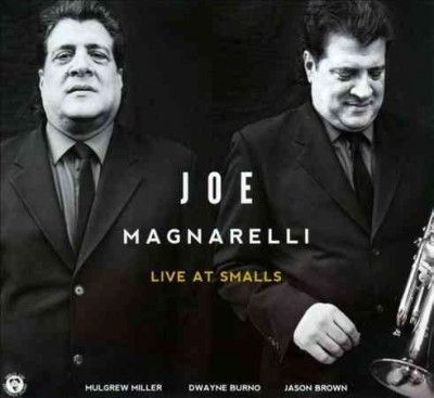 Joe Magnarelli - Joe Magnarelli: Live At Smalls (CD)