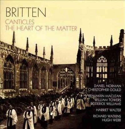 Britten: Canticles/The Heart of the Matter (CD / Album)