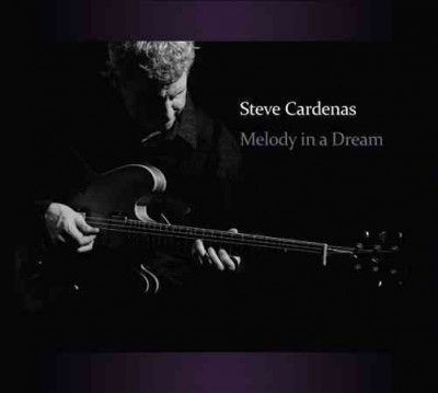 Steve Cardenas - Melody In A Dream (CD)