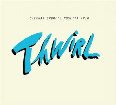 Stephan Crump - Thwirl (CD)