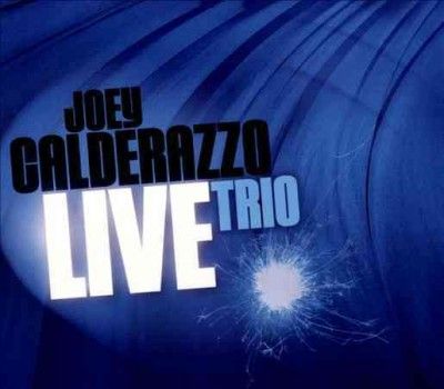 Joey Calderazzo - Trio Live (CD)
