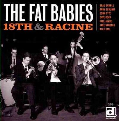 Fat Babies - 18th &amp; Racine (CD)