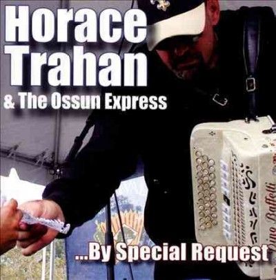 Horace Trahan - By Special Request (CD)