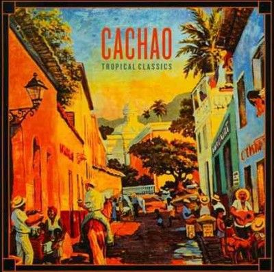 Cachao - Cachao: Tropical Classics (CD)
