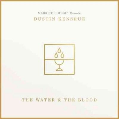 Dustin Kensrue - Water And The Blood (CD)