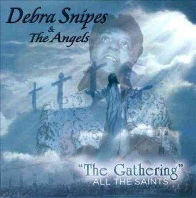 Debra Snipes - Gathering: All The Saints (CD)