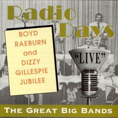 Boyd Raeburn - Dizzy Gillespie Jubilee (CD)