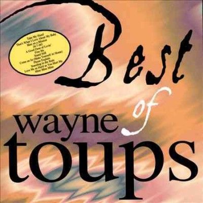 Wayne Toups - Best Of Wayne Toups (CD)