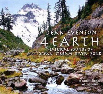Dean Evenson - 4 Earth: Natural Sounds Of Ocean Strea (CD)
