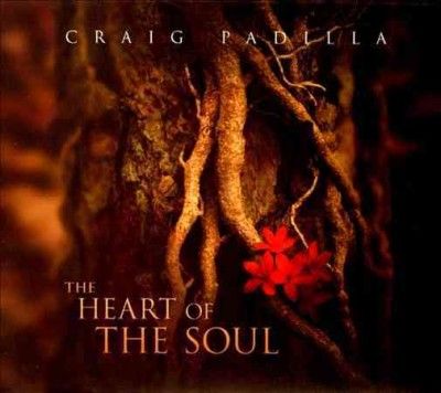 Craig Padilla - Heart Of The Soul (CD)