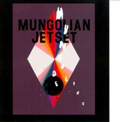 Mungolian Jetset - Mungodelics (CD)