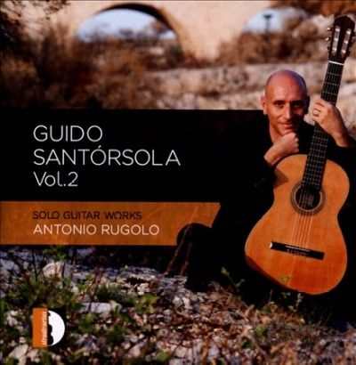 Antonio Rugolo - Santorsola: Vol 2 Solo Guitar Works (CD)