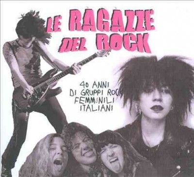 Le Ragazze Del Rock (Girls of Rock) - (Import CD)