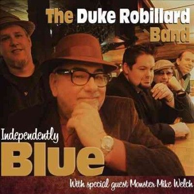 Duke Robillard - Independently Blue (CD)