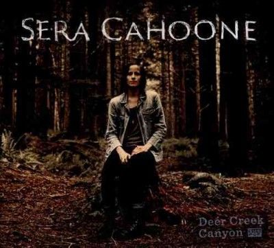 Sera Cahoone - Deer Creek Canyon (CD)