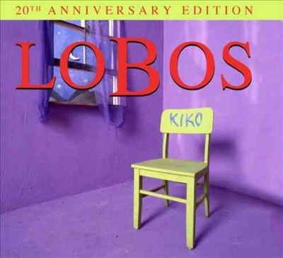 Los Lobos - Kiko (20th Anniversary Edition) (CD)