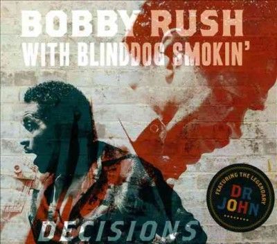 Bobby Rush - Decisions (CD)