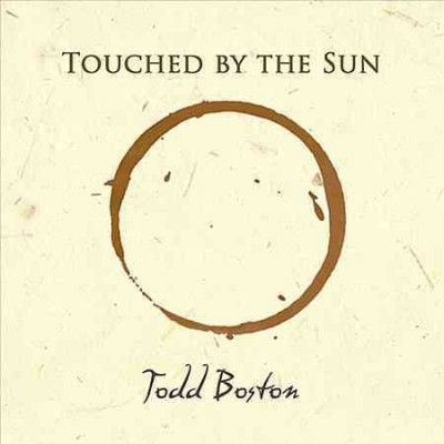 Todd Boston - Touched By The Sun (CD)